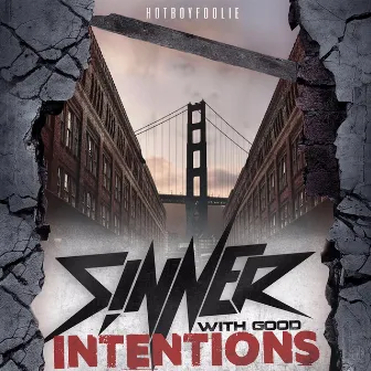 Sinner with Good Intentions by HotBoyFoolie