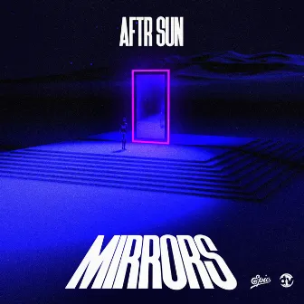 MIRRORS by AFTR SUN