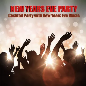 New Years Eve Party - Cocktail Party with New Years Eve Music 2016/2017 by New Years Party Big