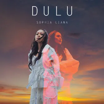 Dulu by Sophia Liana