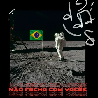 Não Fecho Com Vocês by Piolho Capone