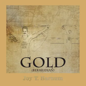 Gold / Get Tired by Joy T Barnum