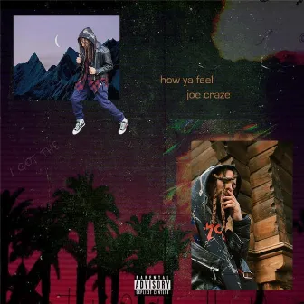 How Ya Feel by Joe Craze