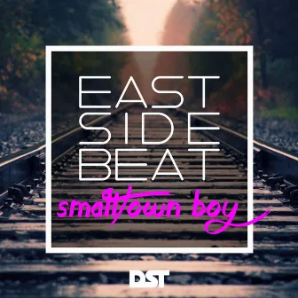 Smalltown Boy by East Side Beat