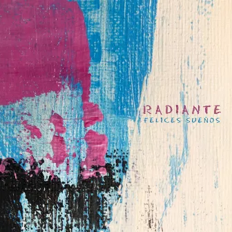 Radiante by Felices Sueños