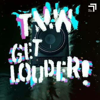 Get Louder! by TMW