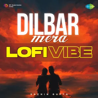 Dilbar Mera (Lofi Vibe) - Single by Pankaj Awasthi