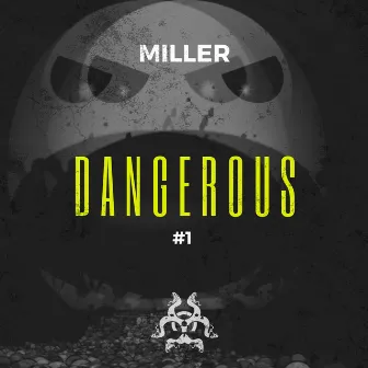 Dangerous by Miller