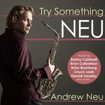 Try Something Neu by Andrew Neu