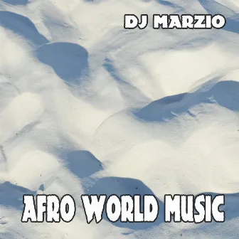 Afro World Music by Dj Marzio