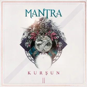 Mantra by Kurşun