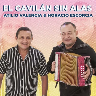 El Gavilán Sin Alas by Horacio Escorcia