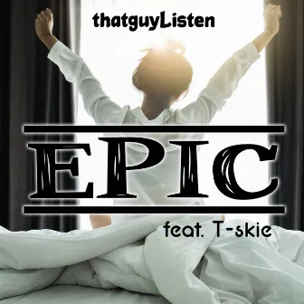 Epic by thatguyListen