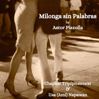 Milonga Sin Palabras by Chaiphat Tripipitsiriwat