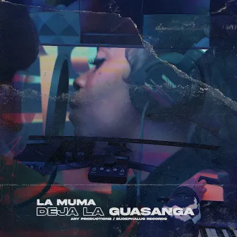 Deja la Guasanga by Unknown Artist