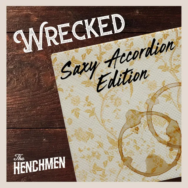 Wrecked (Saxy Accordion Edition)