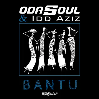 Bantu by ODASOUL