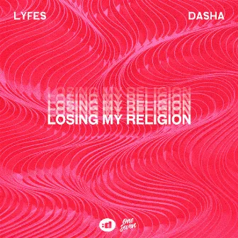 Losing My Religion (feat. DASHA) by Lyfes