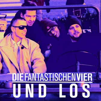 Und los by Die Fantastischen Vier