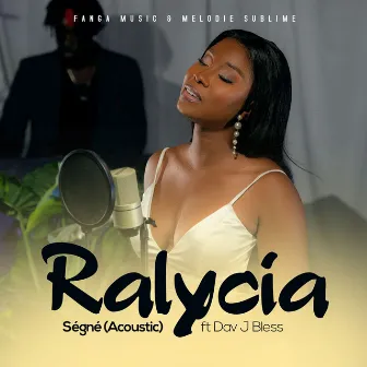 Ségné (Version acoustic) by Ralycia