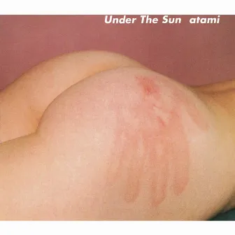 Under The Sun by atami