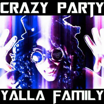 Crazy Party (feat. Fingazz) by YALLA FAMILY