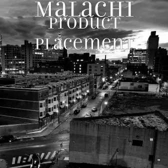 Product Placement by Malachi