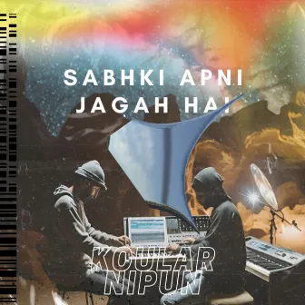 Sabhki Apni Jagah Hai by Koular