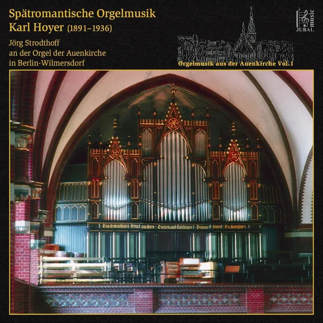 Spätromantische Orgelmusik: Karl Hoyer (1891-1936)