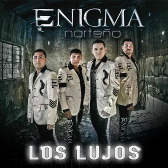 Los Lujos by Enigma Norteño