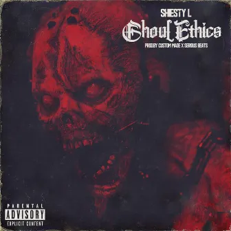 Ghoul Ethics (Clean) by Shiesty L