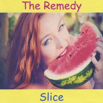 Slice by The Remedy