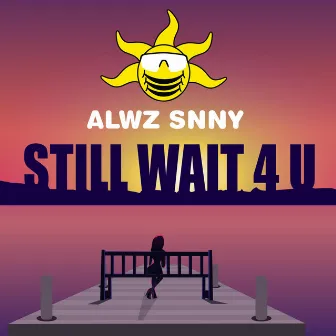 Still Wait 4u EP by Alwz Snny