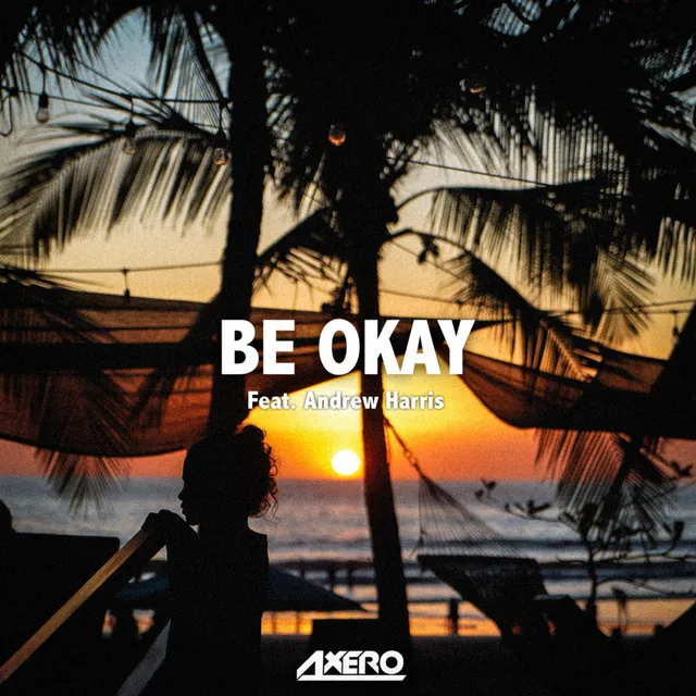 Be Okay