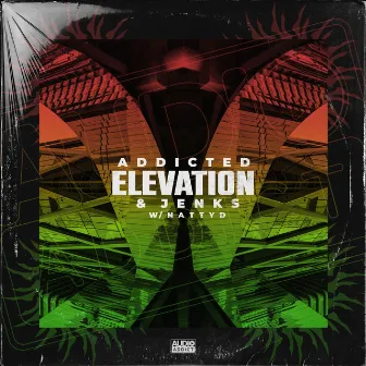 Elevation by Addicted