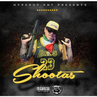 Shootas by J HYPE