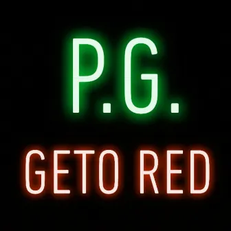 P.G. by Geto Red