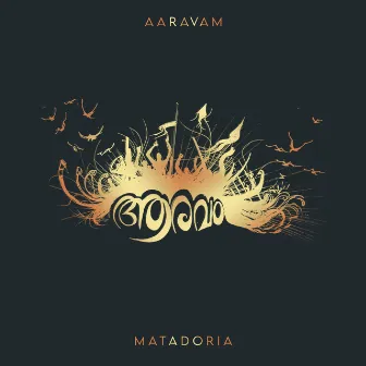 Aaravam by Matadoria