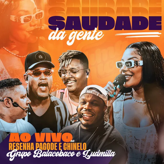 Saudade da Gente (Ao Vivo na Resenha Pagode e Chinelo)