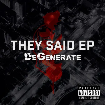 They Said by DeGenerate