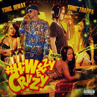 HiWeezyCrazy by Hiway