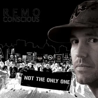 Not The Only One by Remo Conscious