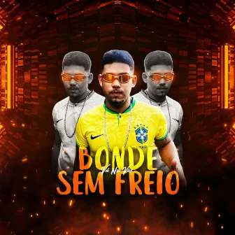 Bonde Sem Freio by Vd Na Voz