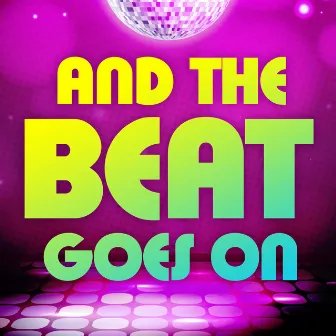 And The Beat Goes On - Hot Disco by Disco Fever All Stars