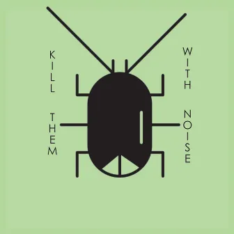 Oubliette by Kill Them With Noise