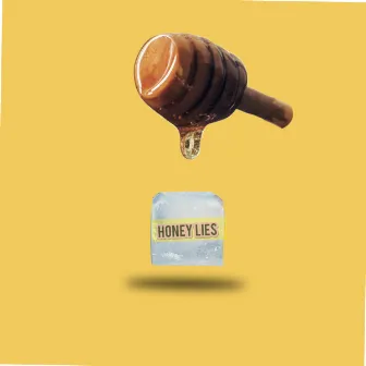 Honey Lies by mohit