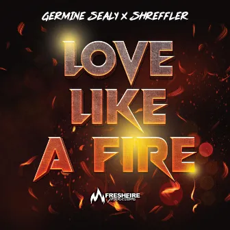 Love Like A Fire by Germine Sealy