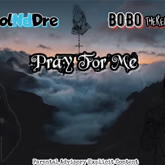 Pray For Me by SkoolNdDre