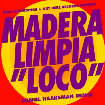 Loco by Madera Limpia