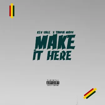 Make it here by Kev Sage